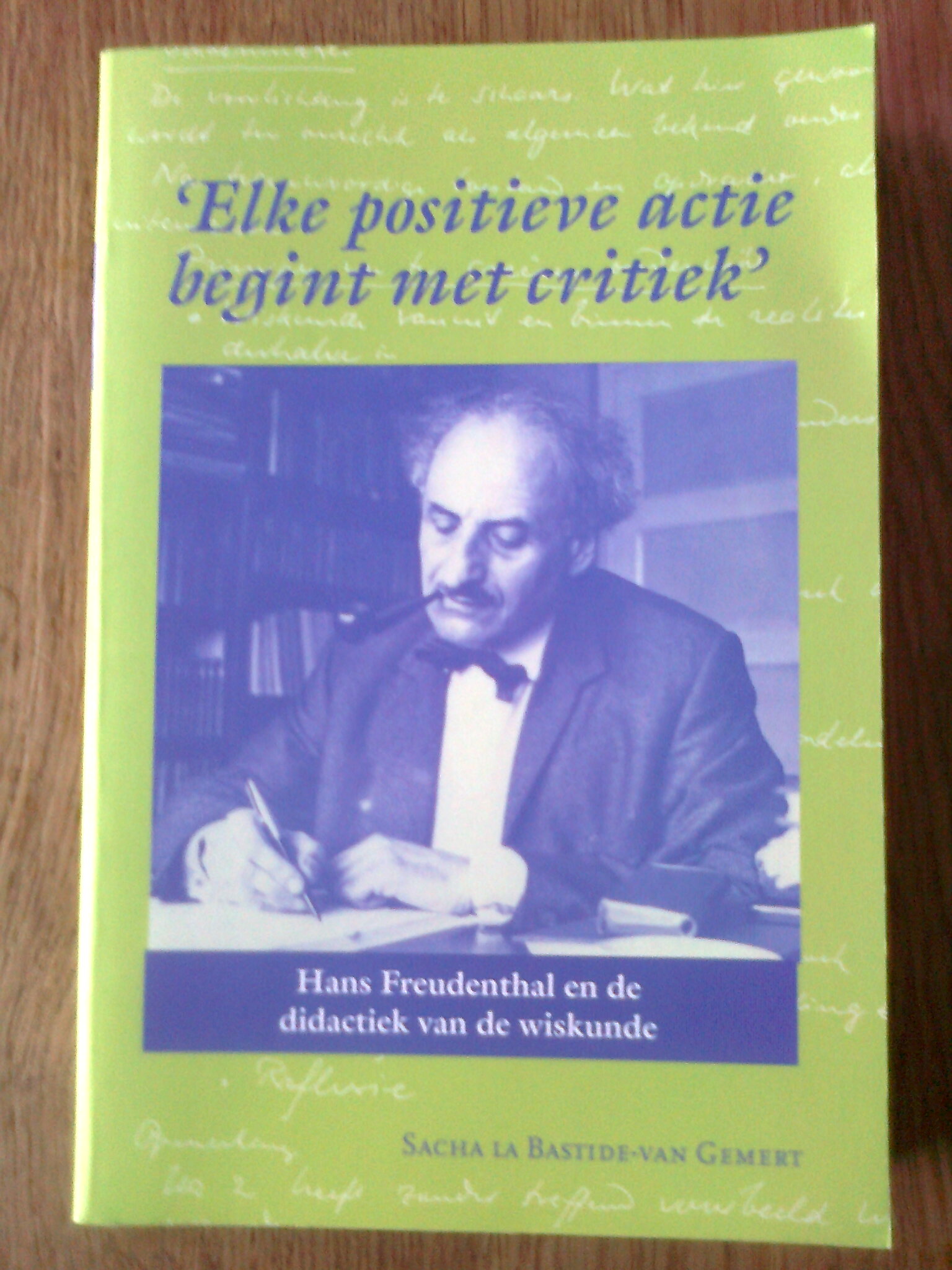 Elke positieve actie begint met critiek' - Hans Freudenthal en de didactiek van de wiskunde