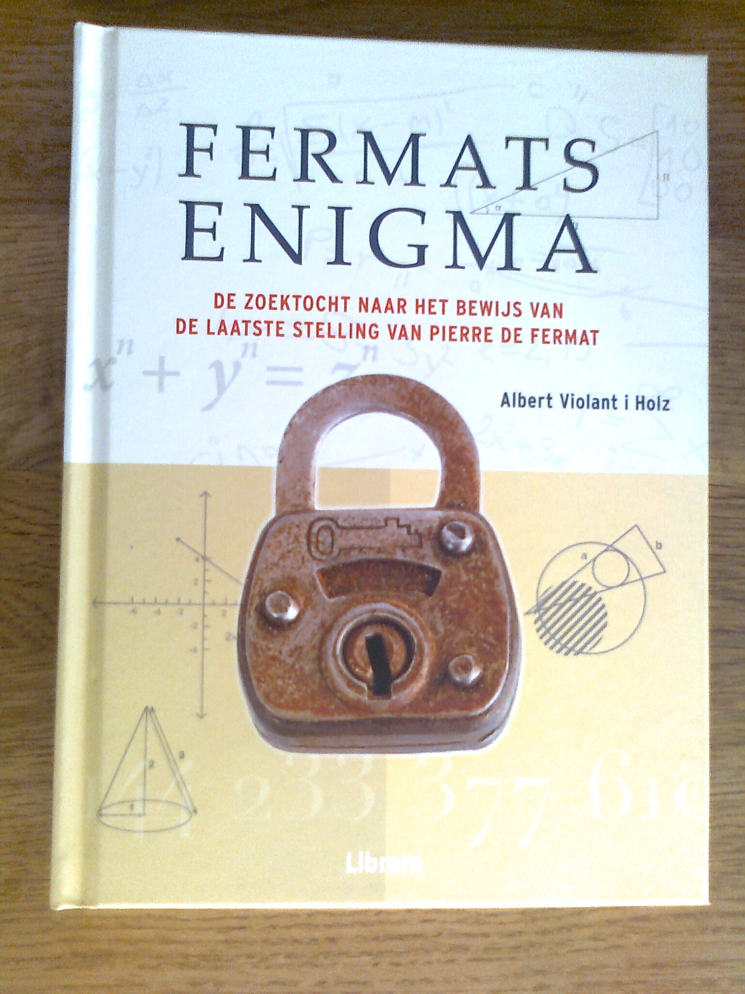 Fermats Enigma - De zoektocht naar het bewijs van de laatste stelling van Pierre de Fermat