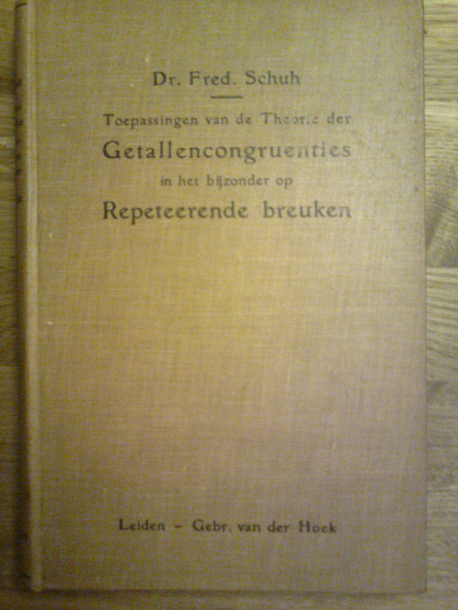 Toepassingen van de theorie der Getallencongruenties in het bijzonder op Repeteerende Breuken