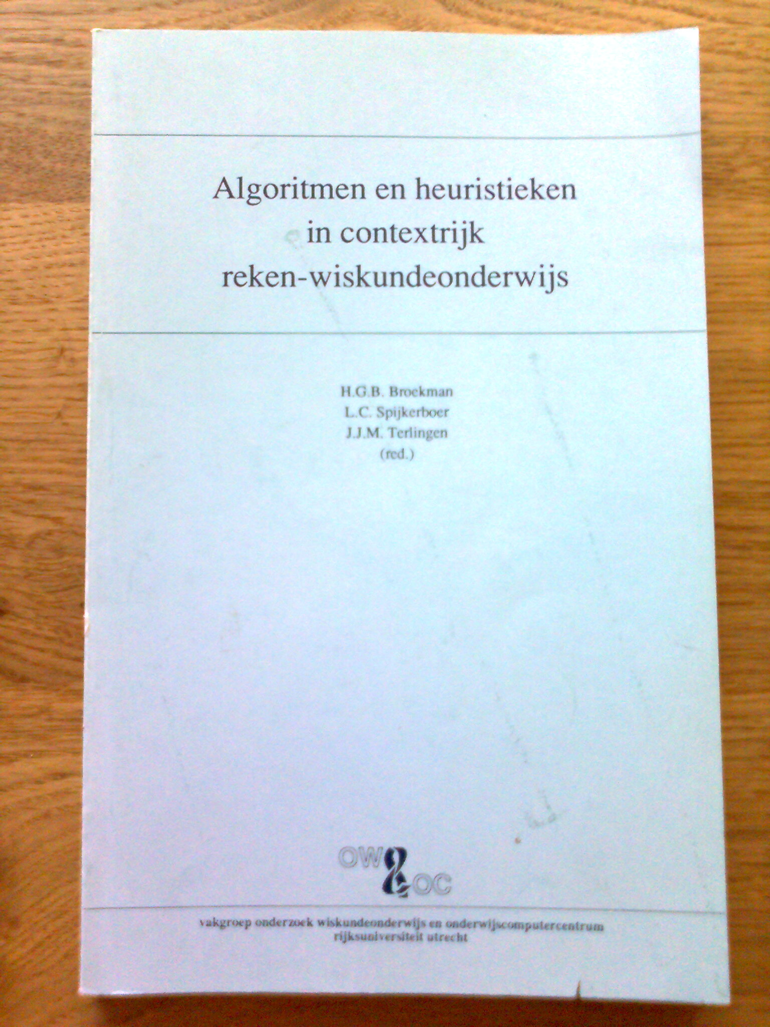 Algoritmen en heuristieken in contextrijk reken-wiskundeonderwijs