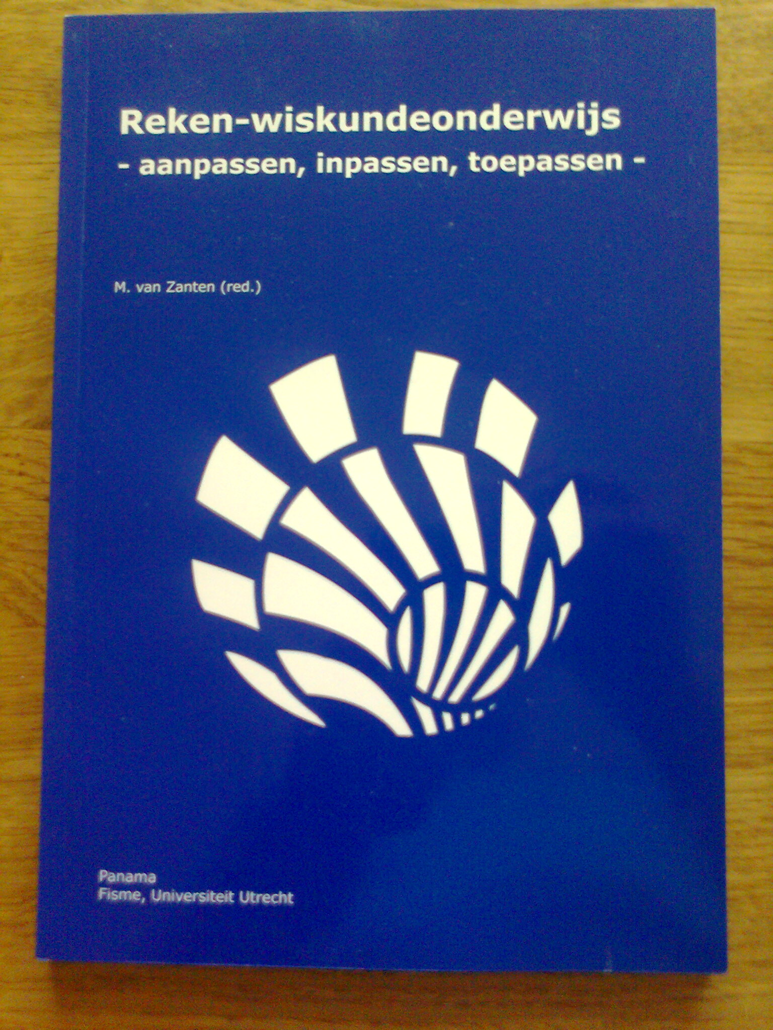 Reken-wiskundeonderwijs - aanpassen inpassen toepassen