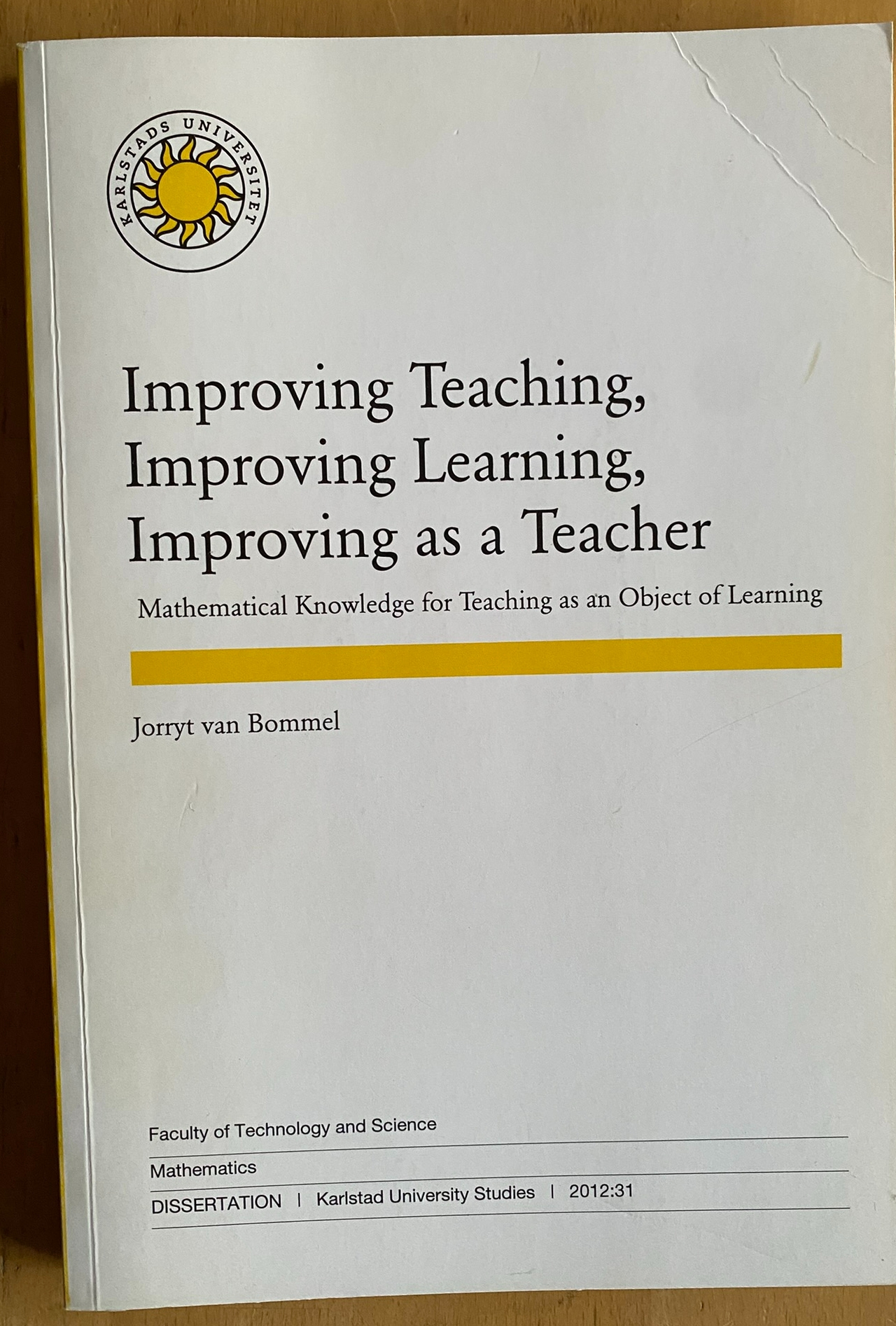 Improving Teaching Improving Learning Improving as a Teacher