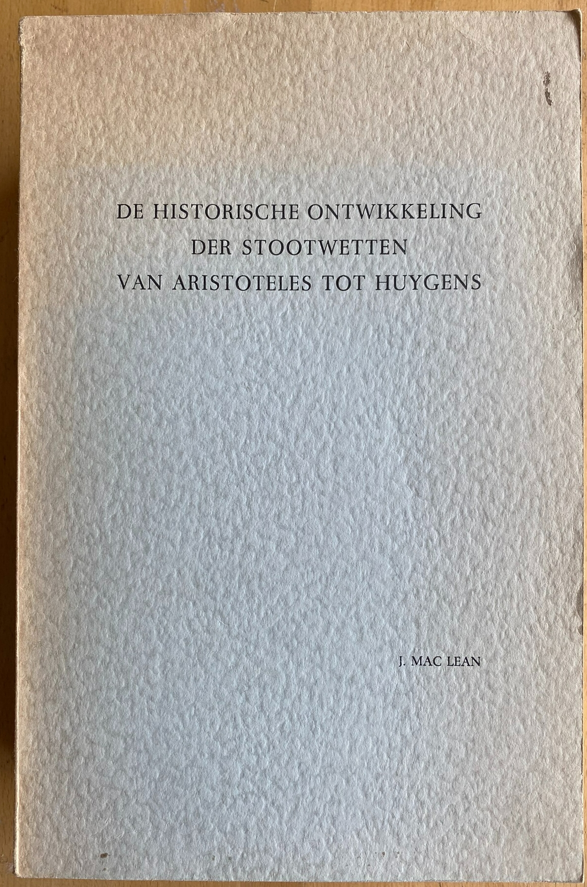 De historische ontwikkeling der stootwetten van Aristoteles tot Huygens