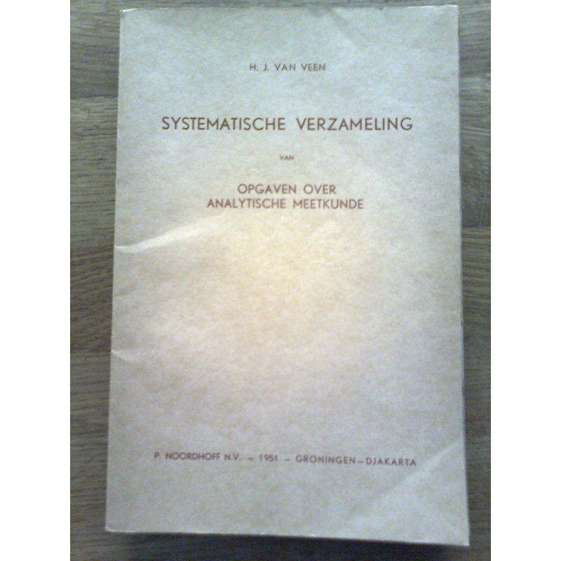 Systematische verzameling van Opgaven over Analytische Meetkunde