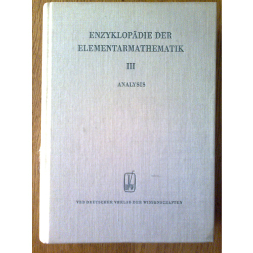Enzyklopädie der Elementarmathematik III -Analysis