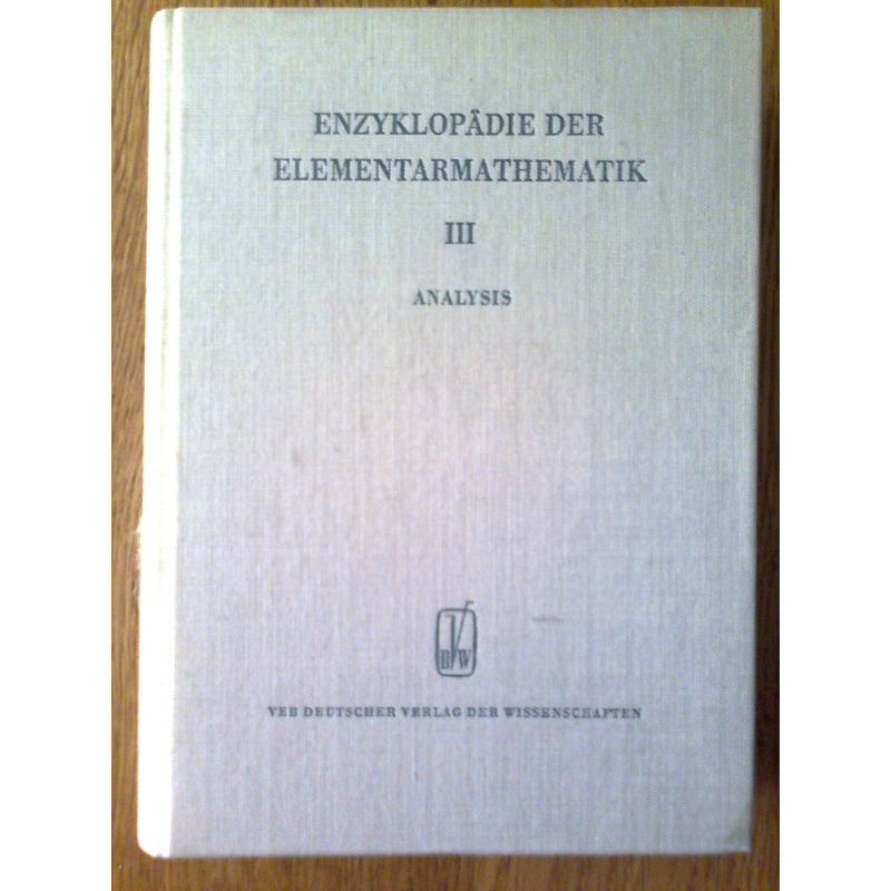 Enzyklopädie der Elementarmathematik III -Analysis