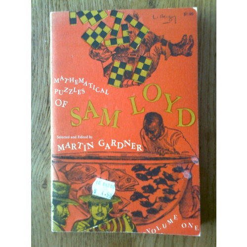 Mathematical Puzzles of Sam Loyd vol. 1
