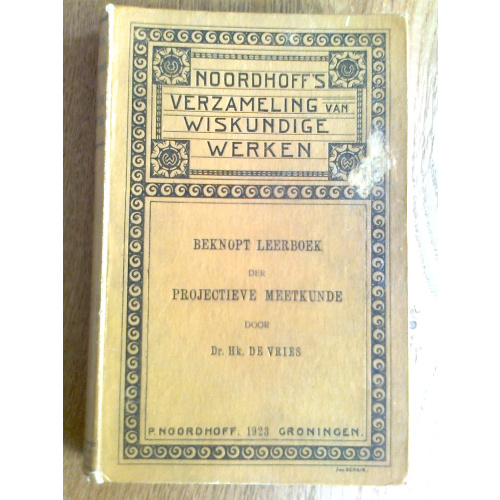 Beknopt leerboek der projectieve meetkunde