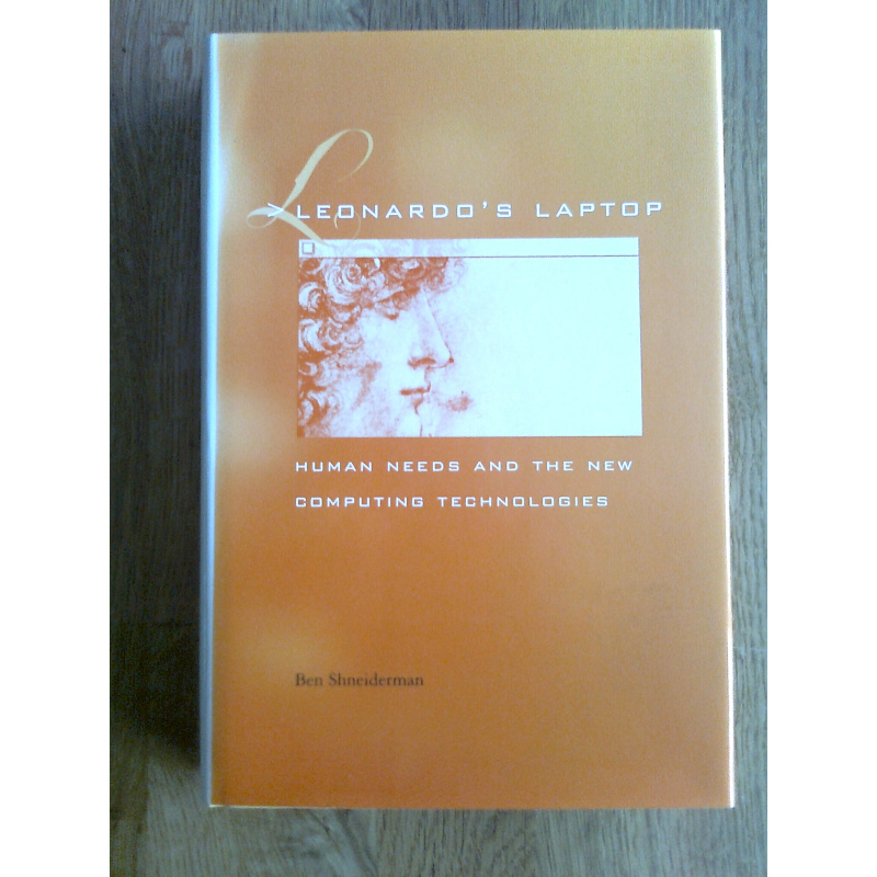 Leonardo's Laptop - Human Needs and the New Computing Technologies