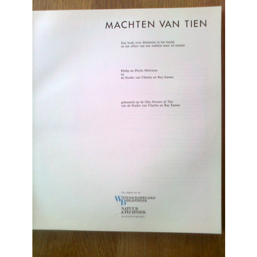 Machten van tien - Een boek over dimensies in het heelal en het effect van een nulletje meer of minder