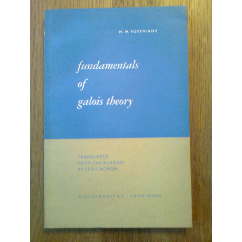 Fundamentals of Galois Theory