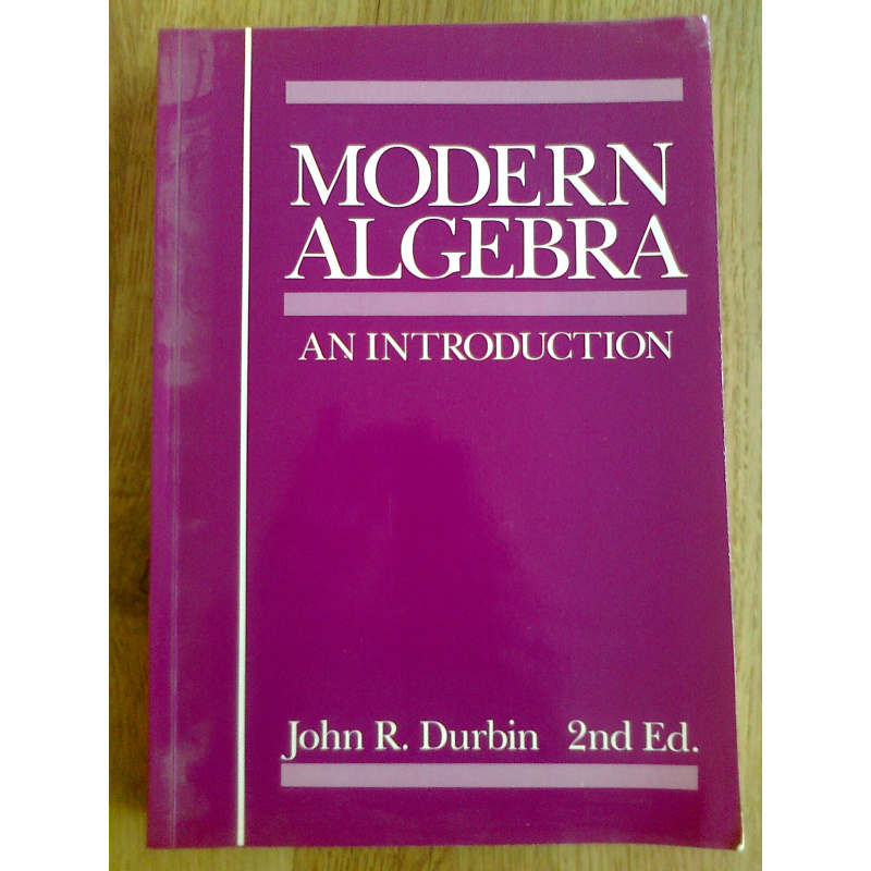 Modern Algebra - An Introduction