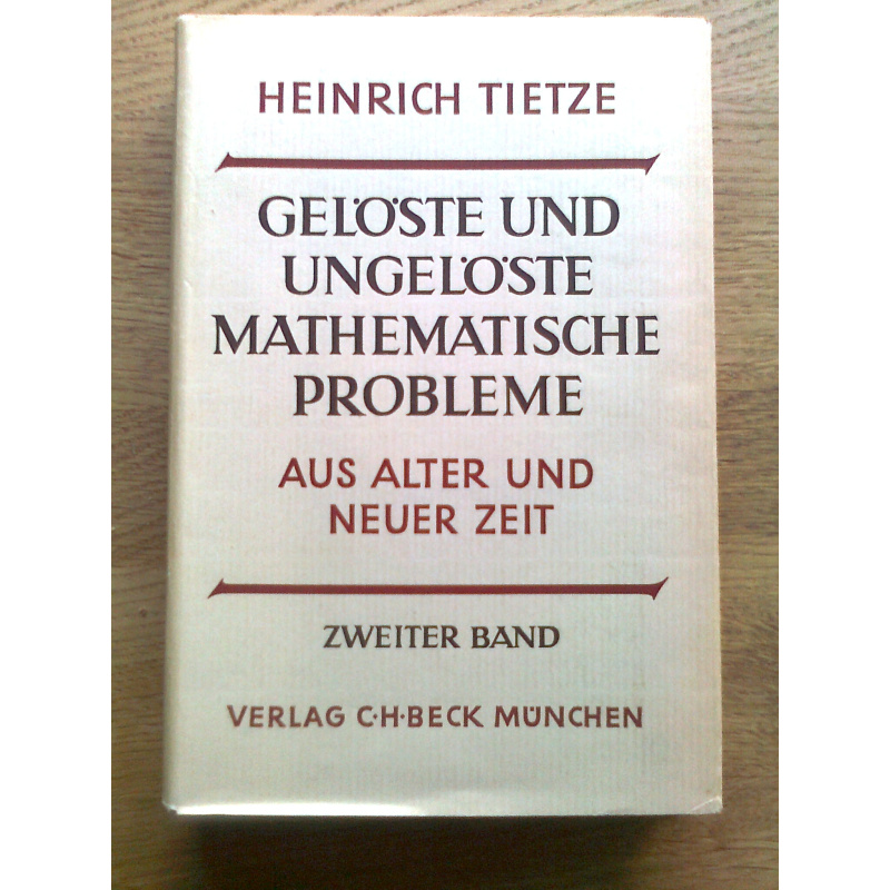 Gelöste und ungelöste mathematische Probleme aus alter und neuer Zeit - Erster + Zweiter Band