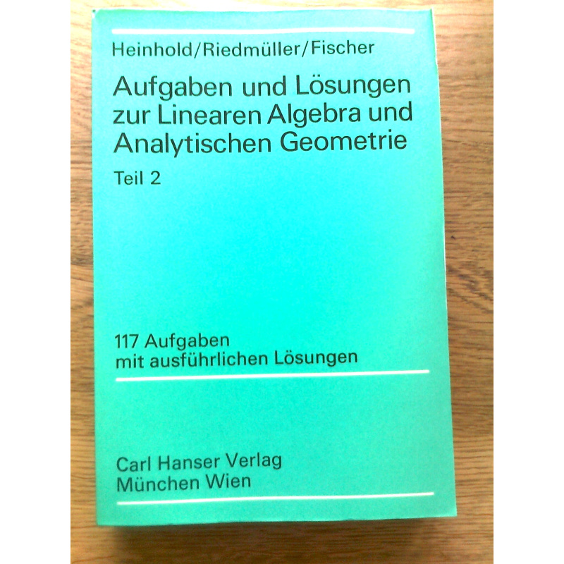 Aufgaben und Lösungen zur Linearen Algebra und Analytischen Geometrie 2