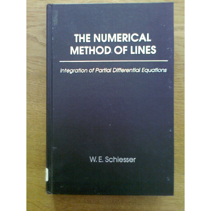 The Numerical Method of Lines - Integration of Partial Differential Equations