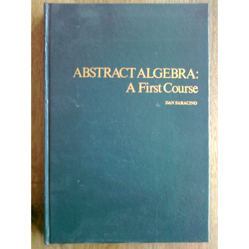 Abstract Algebra - A First Course