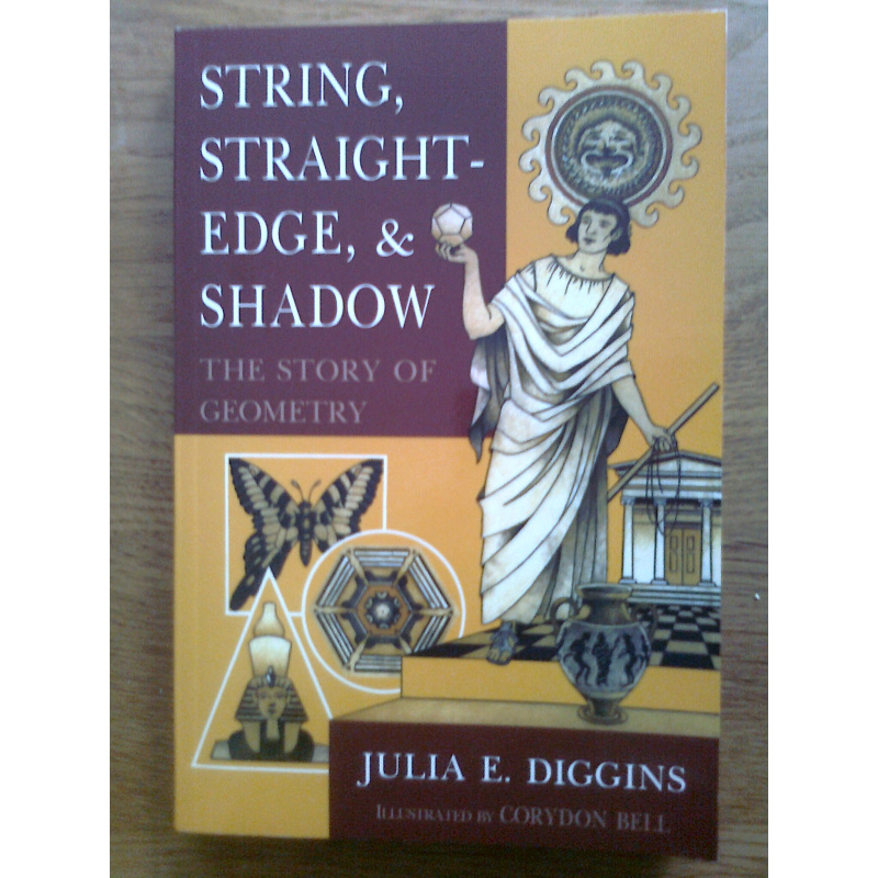 String, Straightedge, and Shadow - The Story of Geometry