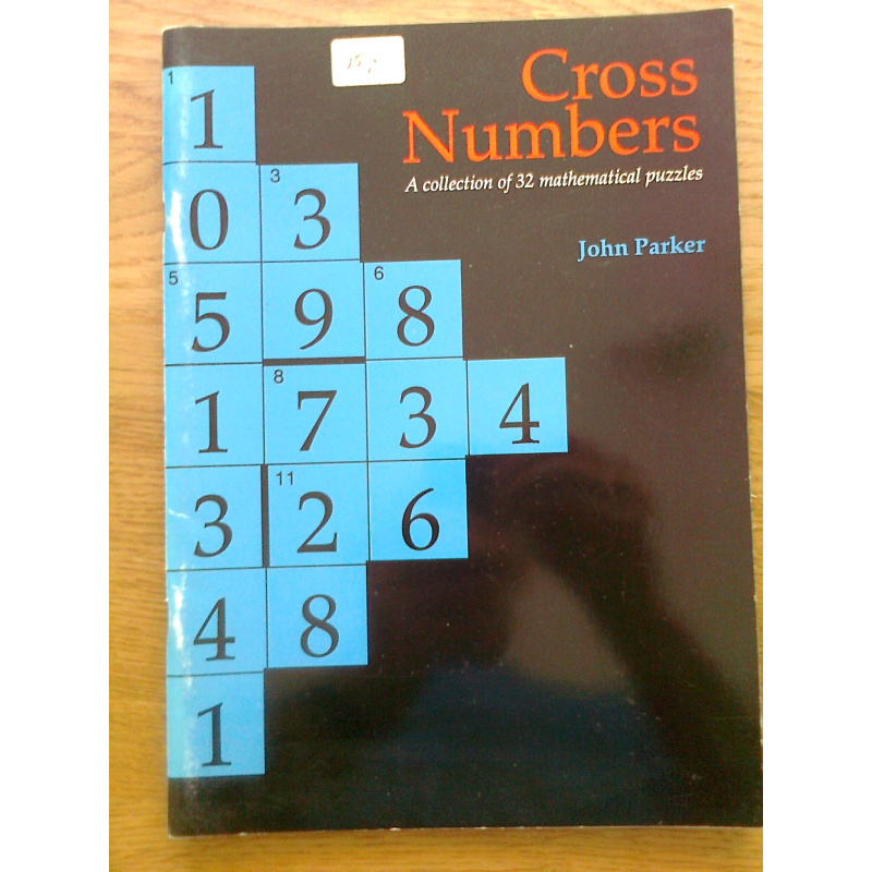 Cross Numbers - A collection of 32 mathematical puzzles