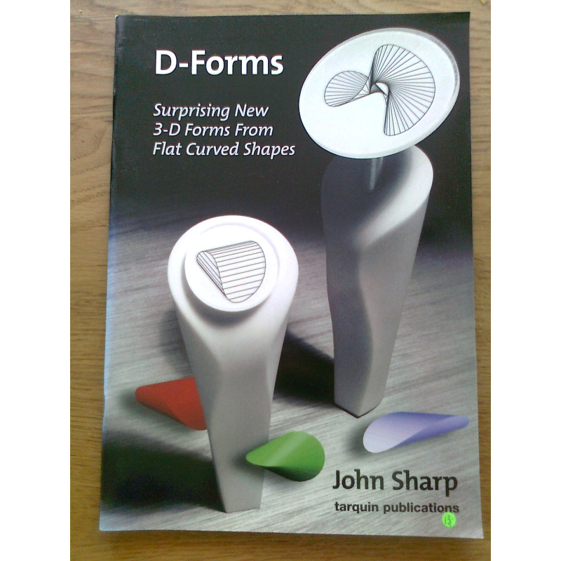 D-Forms - Surprising New 3-D Forms From Flat Curved Shapes