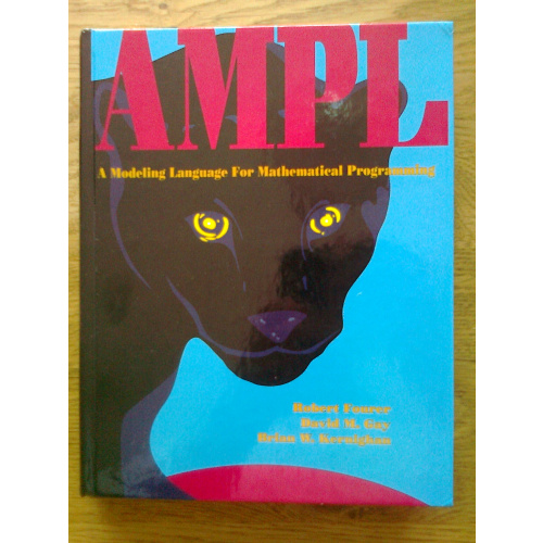 AMPL - A Modeling Language for Mathematical Programming