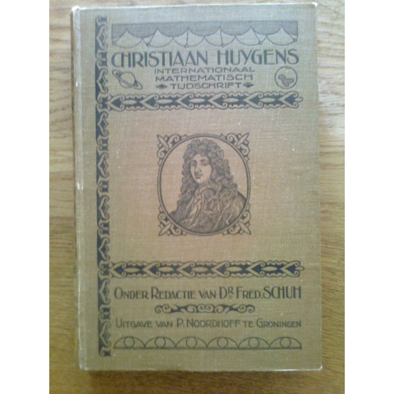 Christiaan Huygens - Internationaal Mathematisch Tijdschrift - 1e jaargang 1921/22