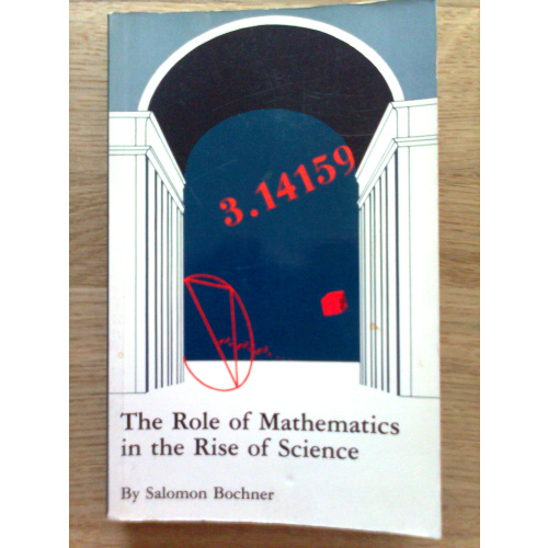The Role of Mathematics in the Rise of Science
