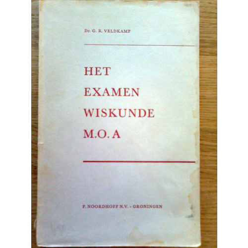 Het Examen Wiskunde M.O. A