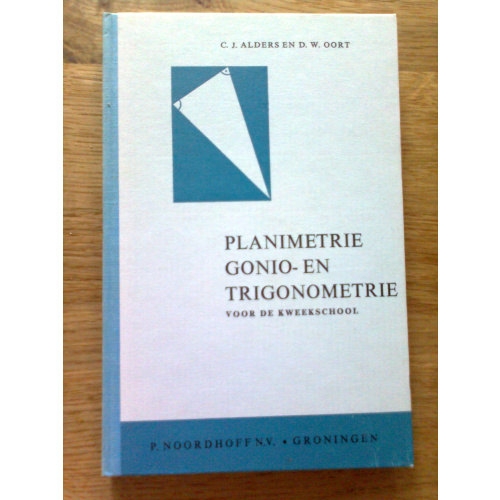 Planimetrie Gonio- en Trigonometrie voor de Kweekschool