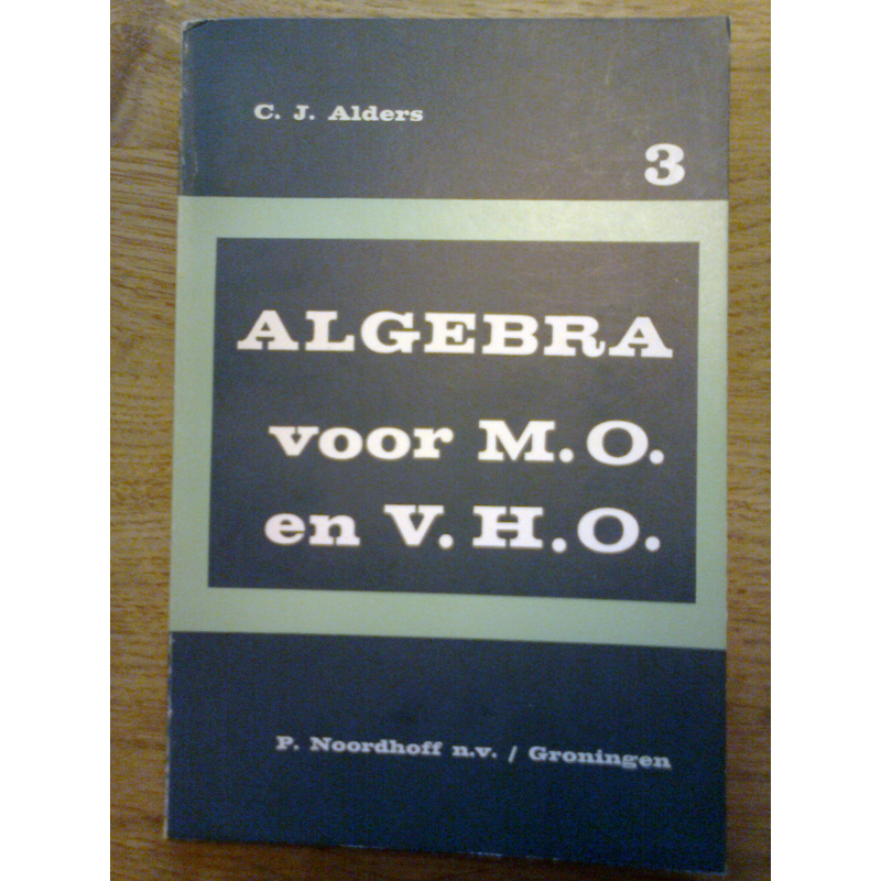 Algebra voor M.O. en V.H.O. 3