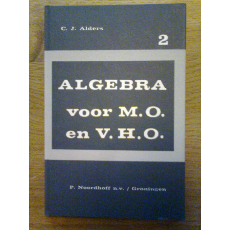 Algebra voor M.O. en V.H.O. 2