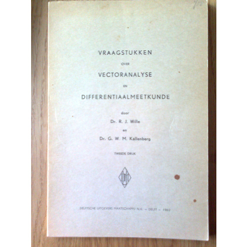 Vraagstukken over vectoranalyse en differentiaalmeetkunde