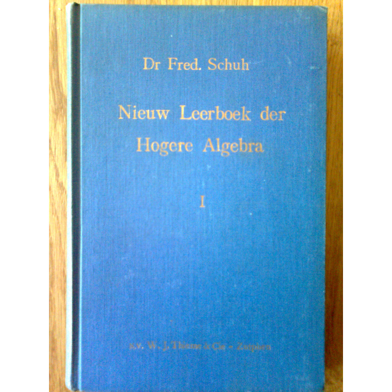 Nieuw Leerboek der Hogere Algebra I