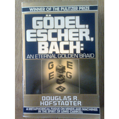 Gödel; Escher; Bach: an Eternal Golden Braid