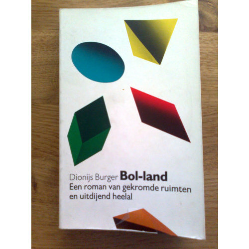 Bol-land - Een roman van gekromde ruimten en uitdijend heelal