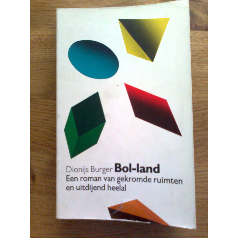 Bol-land - Een roman van gekromde ruimten en uitdijend heelal