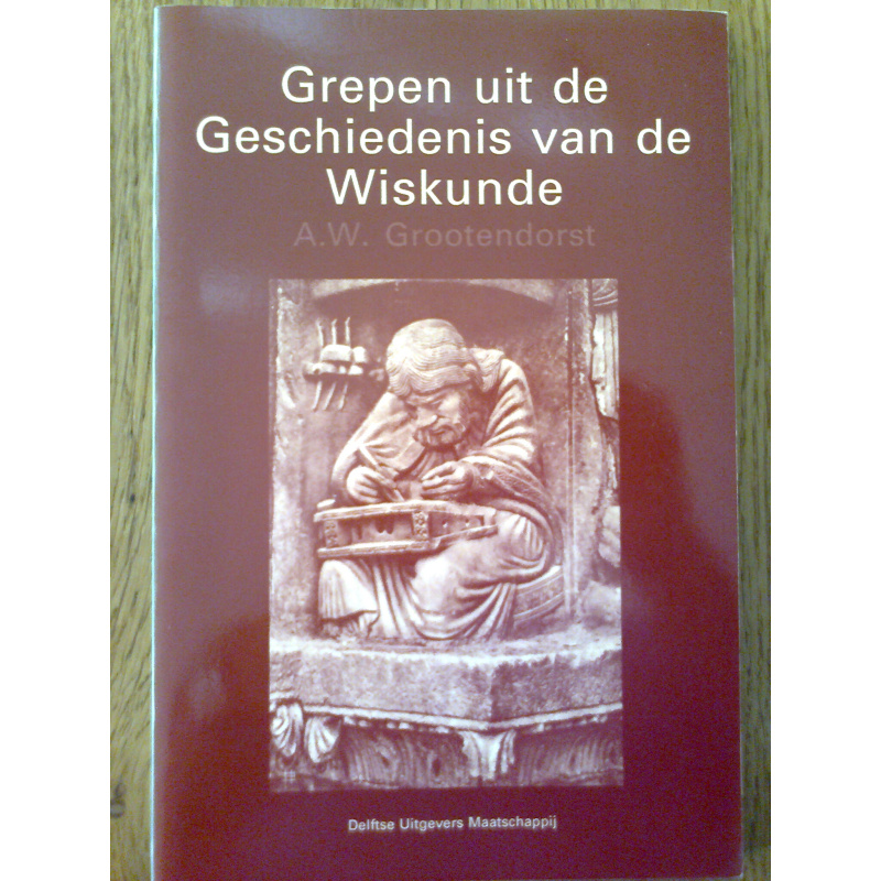 Grepen uit de Geschiedenis van de Wiskunde