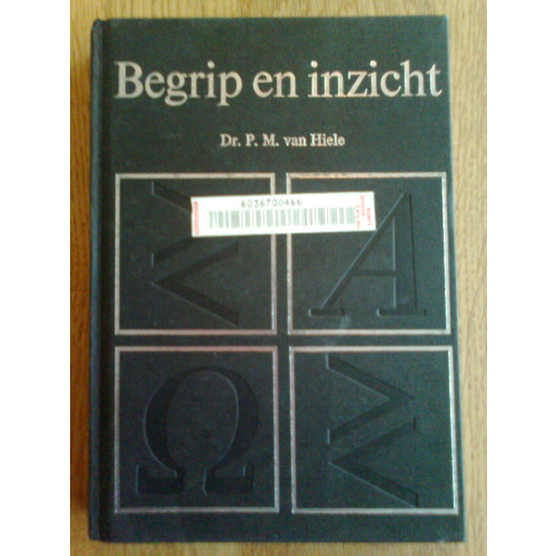 Begrip en inzicht - werkboek van de wiskundedidactiek