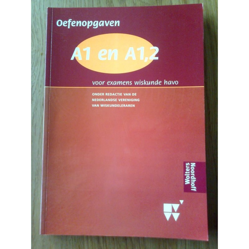 Oefenopgaven A1 en A1;2 voor examens wiskunde havo