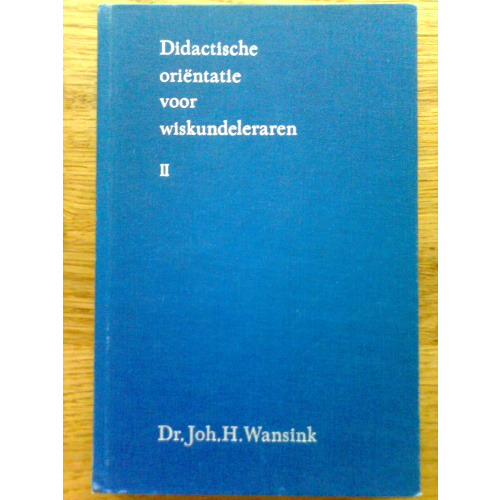 Didactische oriëntatie voor wiskundeleraren II