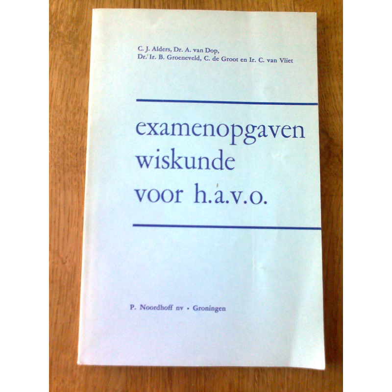 Examenopgaven wiskunde voor h.a.v.o.