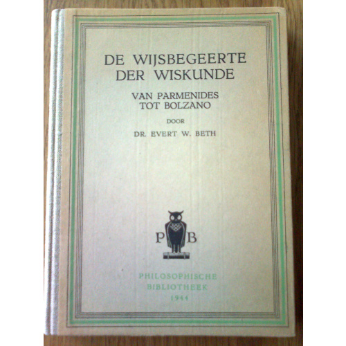 De wijsbegeerte der wiskunde - Van Parmenides tot Bolzano