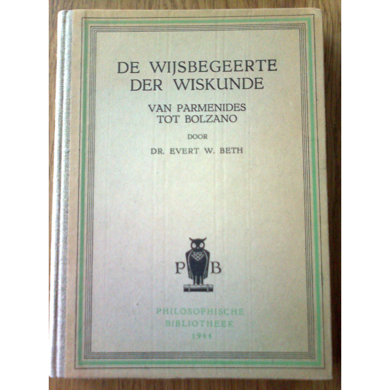 De wijsbegeerte der wiskunde - Van Parmenides tot Bolzano
