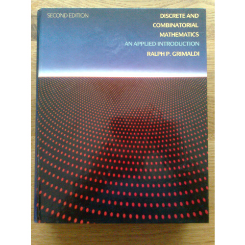 Discrete and Combinatorial Mathematics - An Applied Introduction