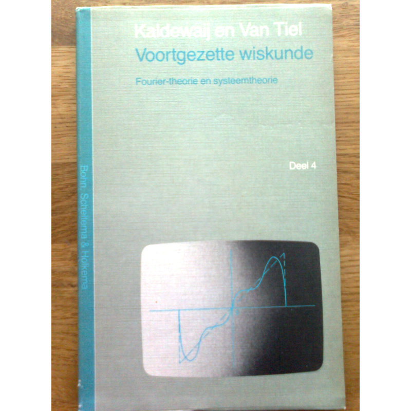 Voortgezette wiskunde 4 - Fourier-theorie en systeemtheorie