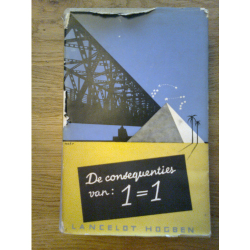 De Consequenties van: 1 = 1