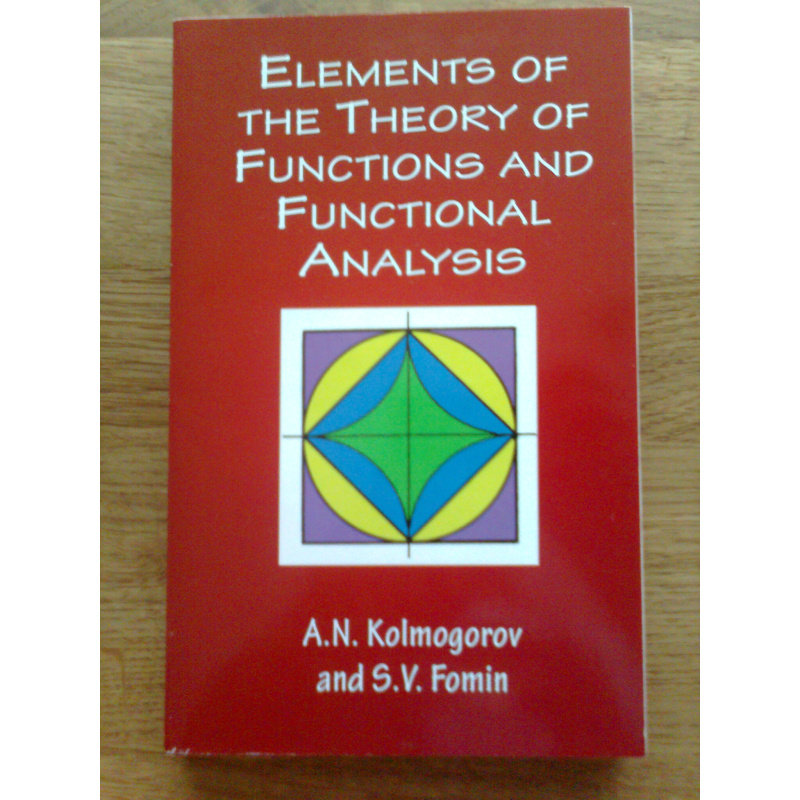 Elements of the Theory of Functions and Functional Analysis