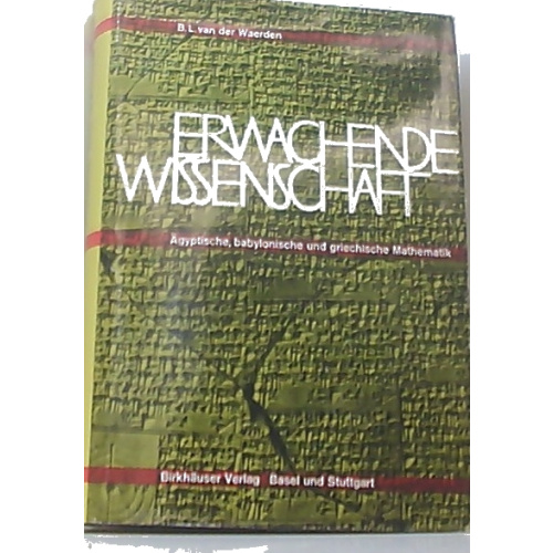 Erwachende Wissenschaft: Band 1: Ägyptische; babylonische und griechische Mathematik