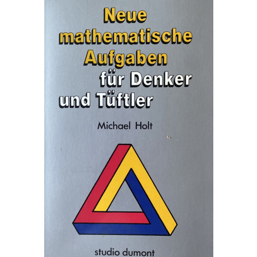 Neue Mathematische Aufgaben für Denker und Tüftler