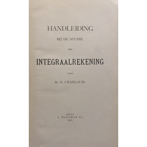 Handleiding bij de Studie der Integraalrekening
