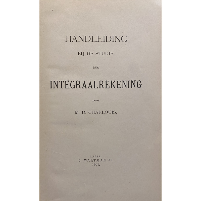 Handleiding bij de Studie der Integraalrekening